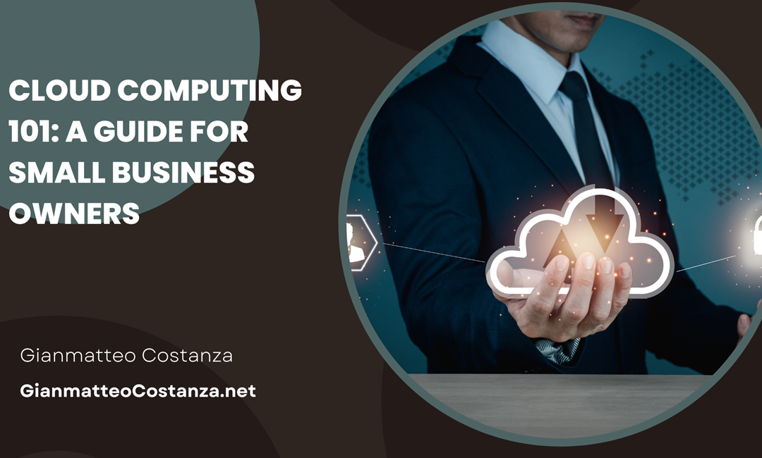 Cloud Computing 101: A Guide for Small Business Owners