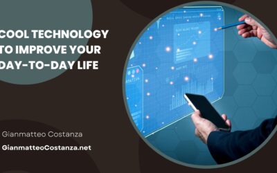 Cool Technology to Improve Your Day-to-Day Life